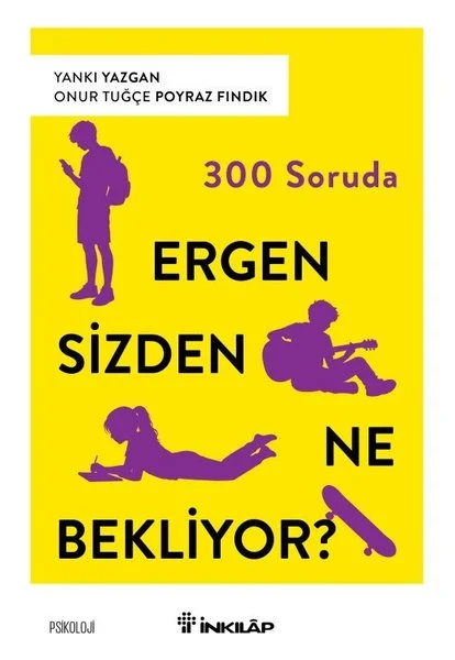 300 Soruda Ergen Sizden Ne Bekliyor?