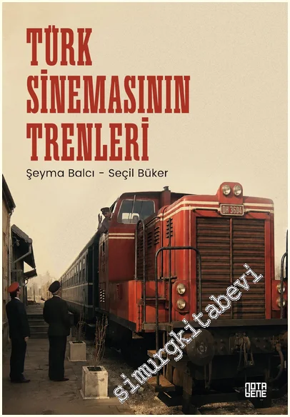 Türk Sinemasının Trenleri -