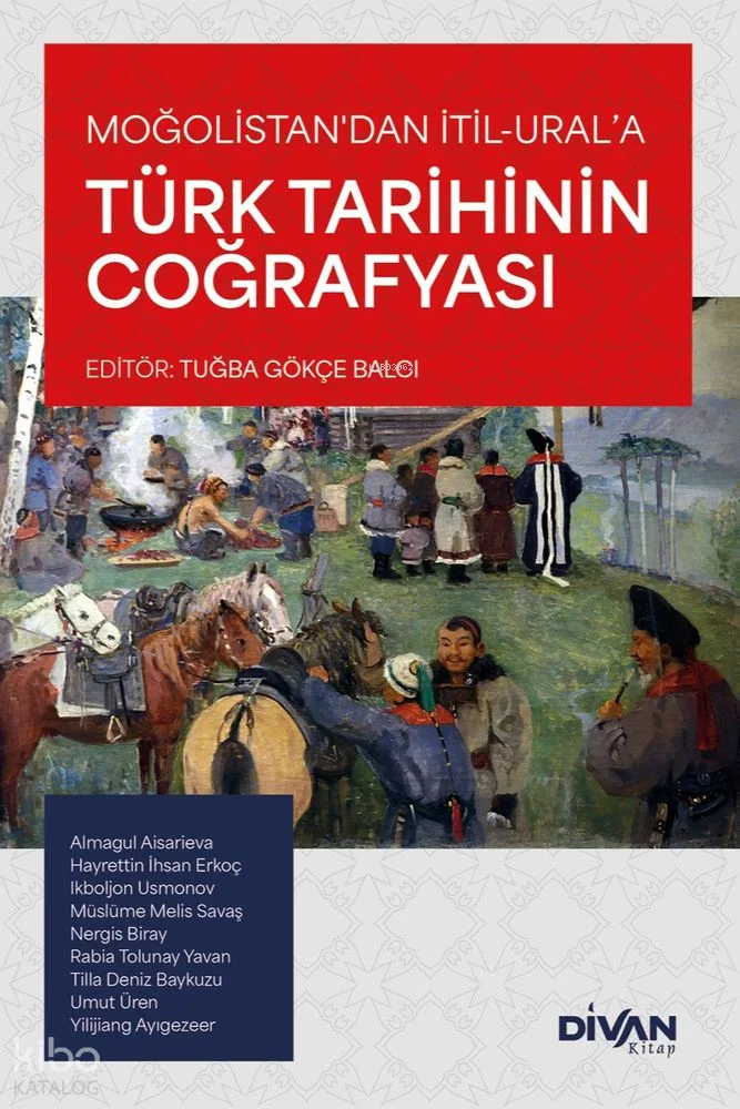 Moğolistan'dan İtil-Ural'a Türk Tarihinin Coğrafyası