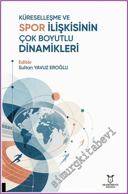 Küreselleşme ve Spor İlişkisinin Çok Boyutlu Dinamikleri -