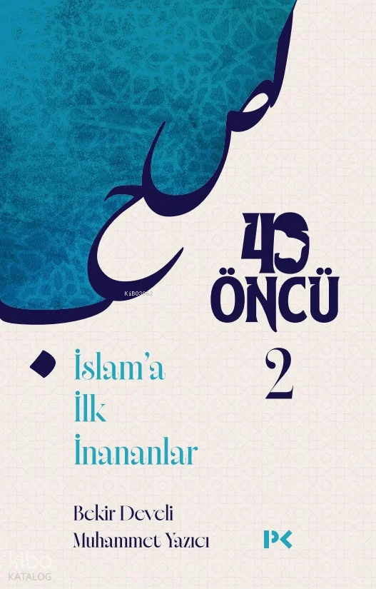 40 Öncü 2;İslam'a İlk İnananlar
