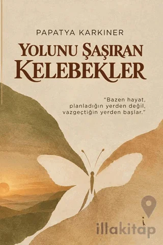 Yolunu Şaşıran Kelebekler