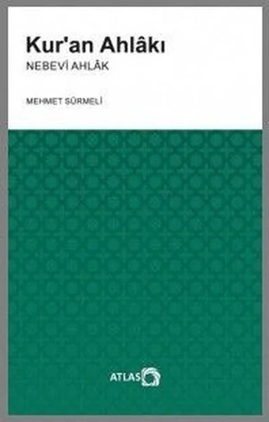 Kur'an Ahlakı - Nebevi Ahlak