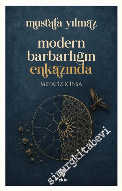 Modern Barbarlığın Enkazında - Metafizik İnşa -