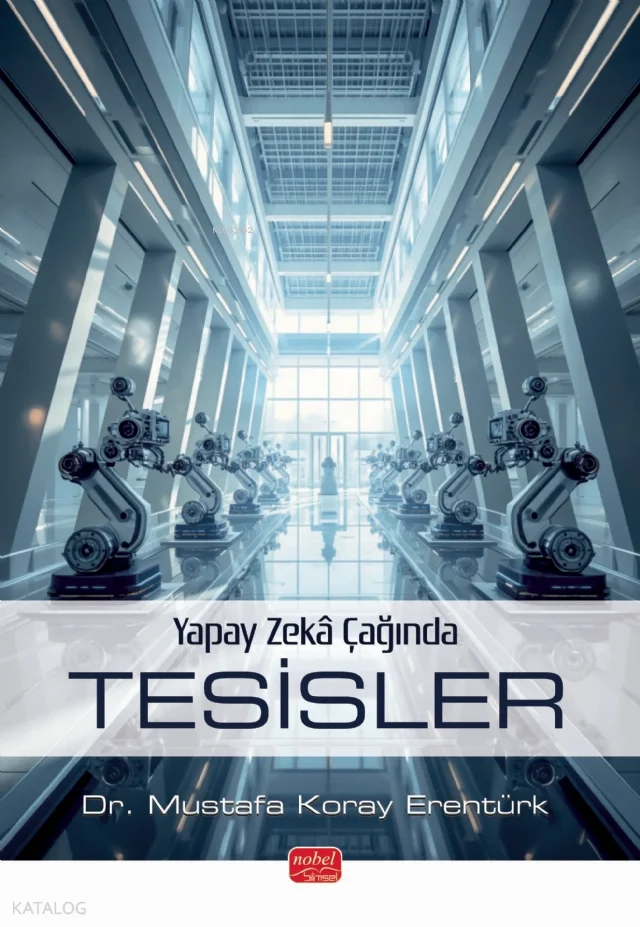Yapay Zekâ Çağında Tesisler