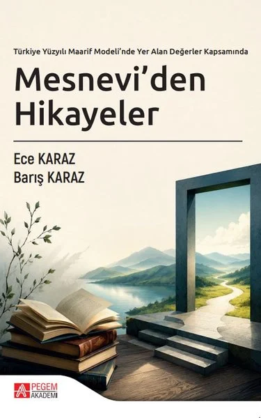 Türkiye Yüzyılı Maarif Modeli'nde Yer Alan Değerler Kapsamında Mesnevi'den Hikayeler