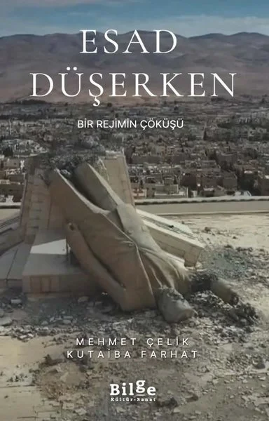 Esad Düşerken - Bir Rejimin Çöküşü