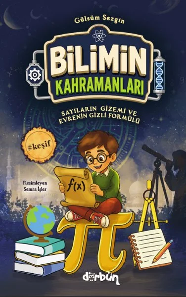 Bilimin Kahramanları - Sayıların Gizemi ve Evrenin Gizli Formülleri