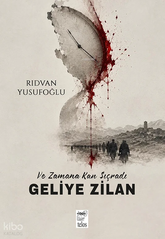 Ve Zamana Kan Sıçradı: Geliye Zilan