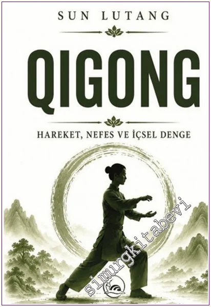 Qigong: Hareket, Nefes ve İçsel Denge -