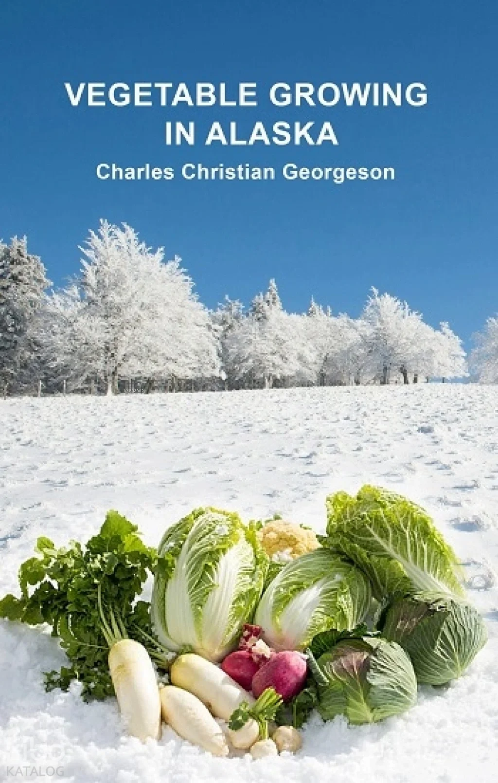 Vegetable Growing in Alaska