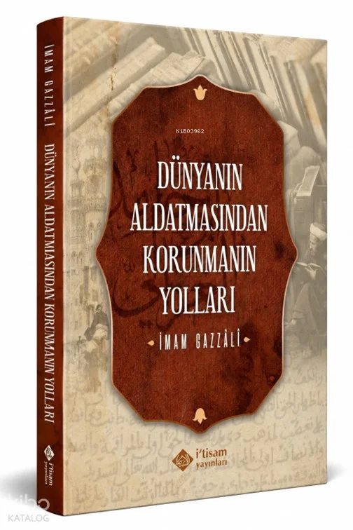 Dünyanın Aldatmasından Korunmanın Yolları