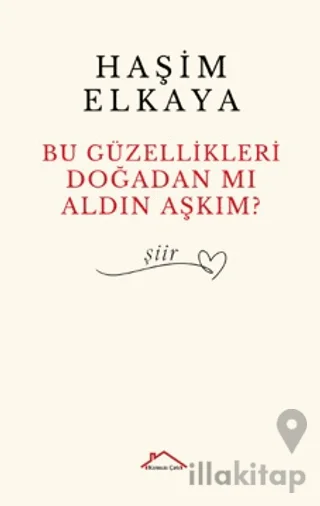 Bu Güzellikleri Doğadan mı Aldın Aşkım?