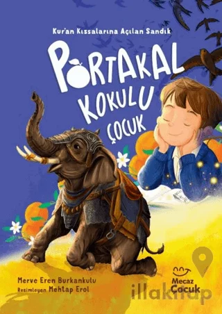 Portakal Kokulu Çocuk – Kuran Kıssalarına Açılan Sandık