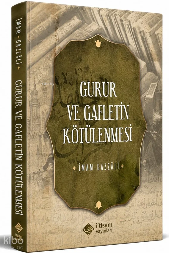 Gurur ve Gafletin Kötülenmesi