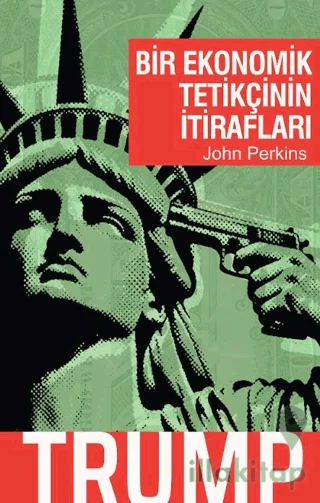 Bir Ekonomik Tetikçinin İtirafları - Trump