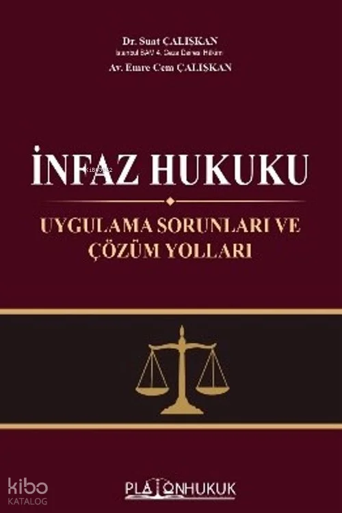 İnfaz Hukuku Uygulama Sorunları ve Çözüm Yolları