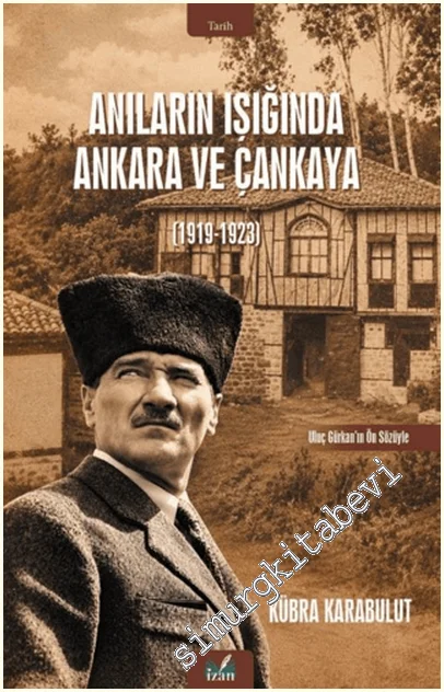 Anıların Işığında Ankara ve Çankaya (1919-1923) -