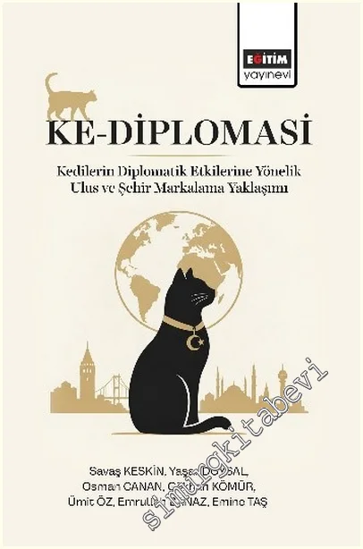 Ke-Diplomasi: Kedilerin Diplomatik Etkilerine Yönelik Ulus ve Şehir Markalama Yaklaşımı -