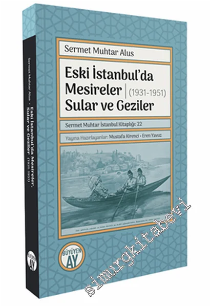 Eski İstanbul’da Mesireler Sular ve Geziler (1931 - 1951) -