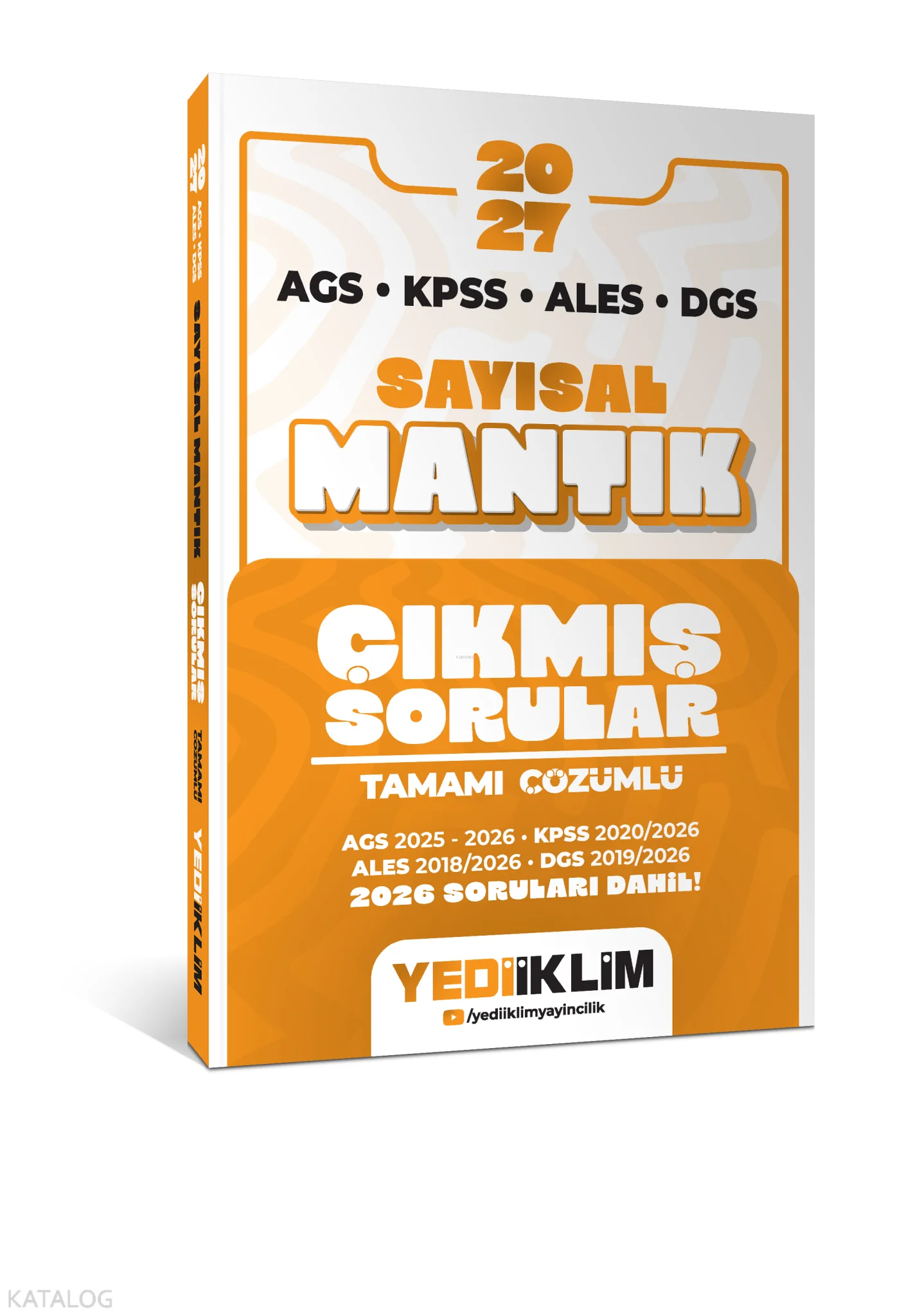 Yediiklim Yayınları 2027 AGS KPSS ALES DGS Sayısal Mantık Tamamı Çözümlü Çıkmış Sorular