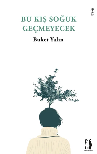 Bu Kış Soğuk Geçmeyecek