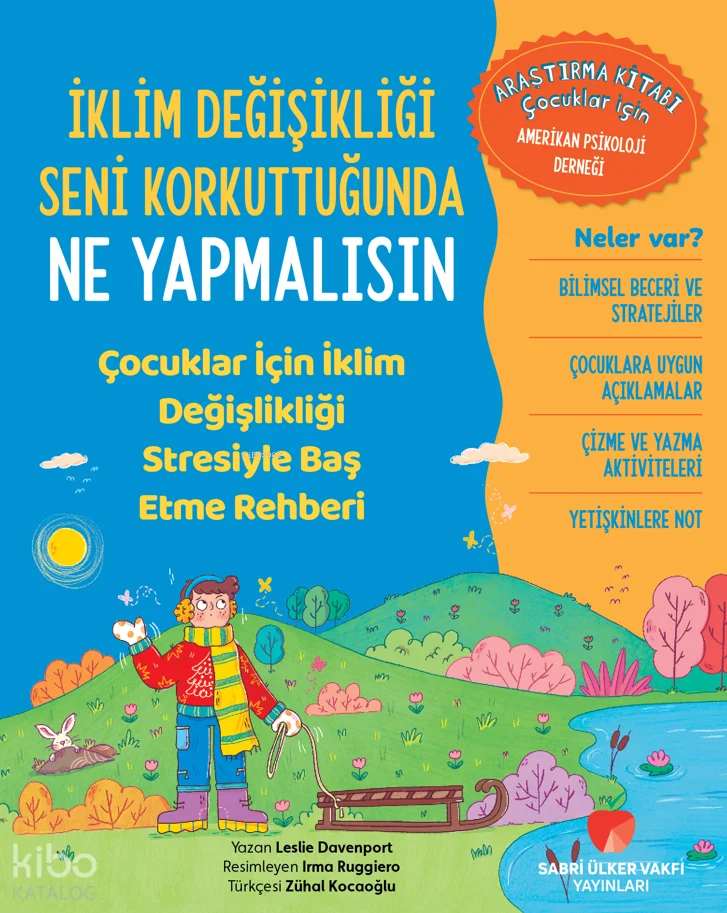 İklim Değişikliği Seni Korkuttuğunda Ne Yapmalısın;Çocuklar için İklim Değişikliği Stresiyle Baş Etme Rehberi