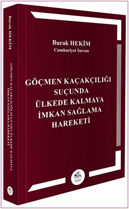 Göçmen Kaçakçılığı Suçunda Ülkede Kalmaya İmkan Sağlama Hareketi -