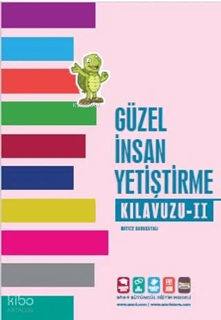 Güzel İnsan Yetiştirme Kılavuzu 2
