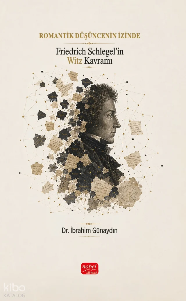 Romantik Düşüncenin İzinde;Friedrich Schlegel'in Witz Kavramı