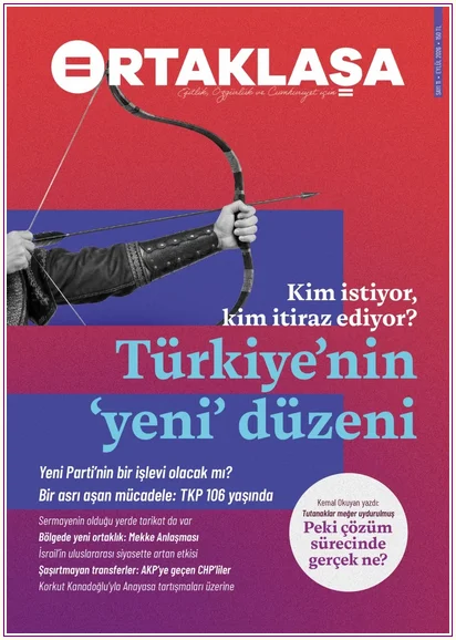 Ortaklaşa Dergisi - Türkiye'nin  Yeni Düzeni - Sayı: 11      Eylül