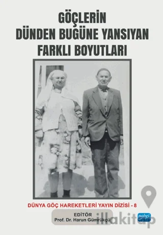 Göçlerin Dünden Bugüne Yansıyan Farklı Boyutları