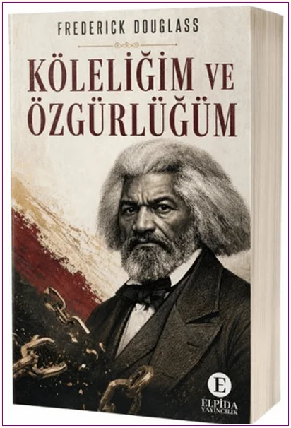 Köleliğim ve Özgürlüğüm -