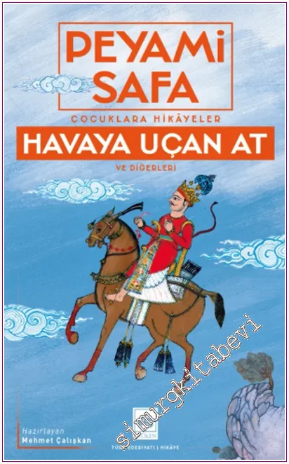 Havaya Uçan At ve Diğerleri - Çocuklara Hikayeler -