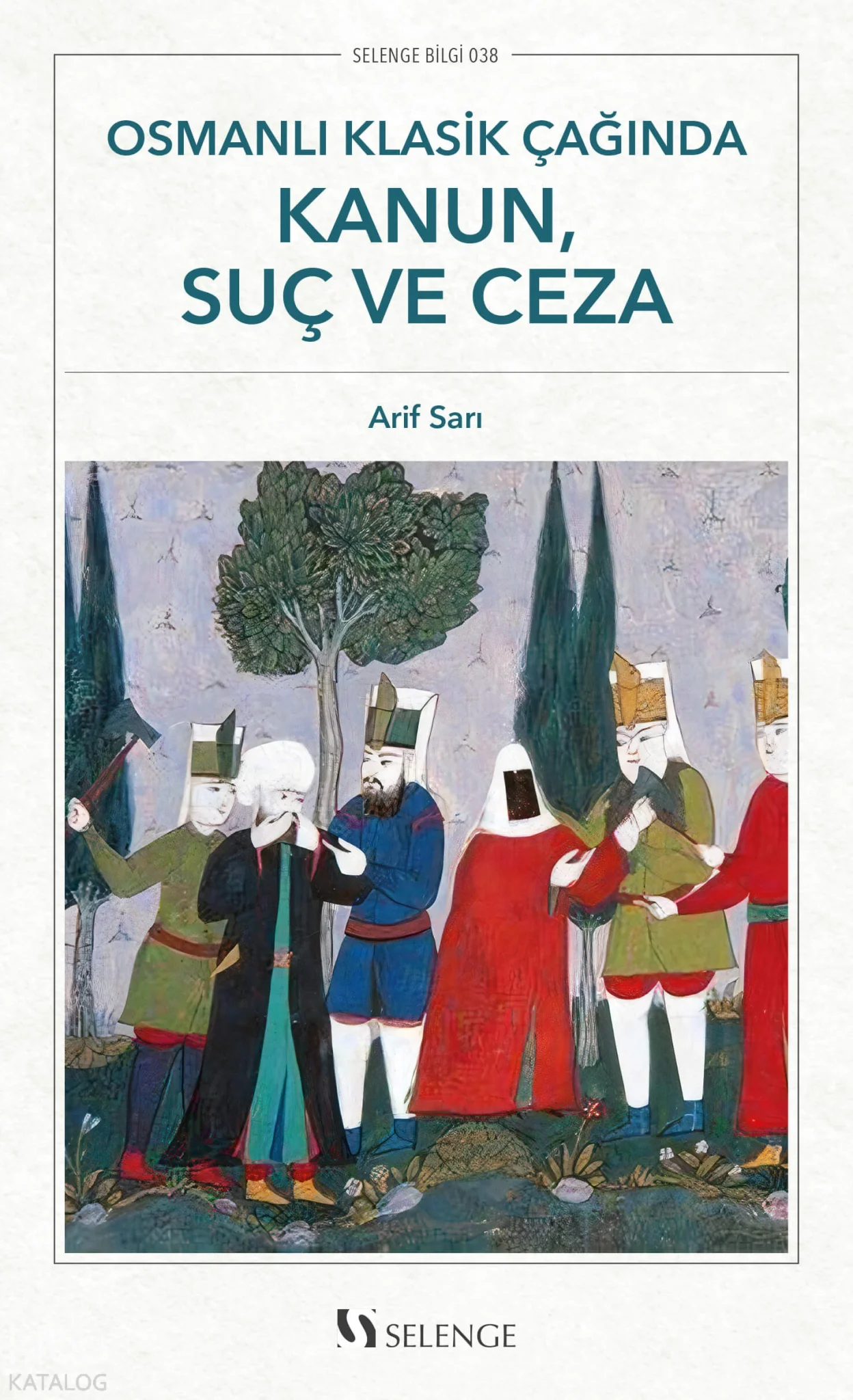 Osmanlı Klasik Çağında Kanun, Suç ve Ceza