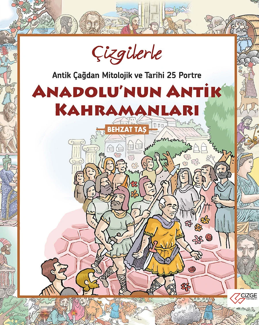 ANADOLUNUN ANTİK KAHRAMANLARI