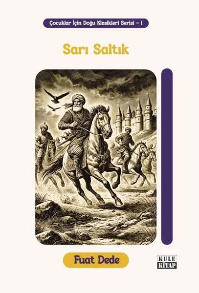 Sarı Saltık - Çocuklar İçin Doğu Klasikleri Serisi - 1