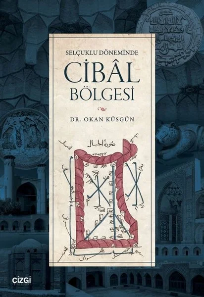 Selçuklu Döneminde Cibal Bölgesi
