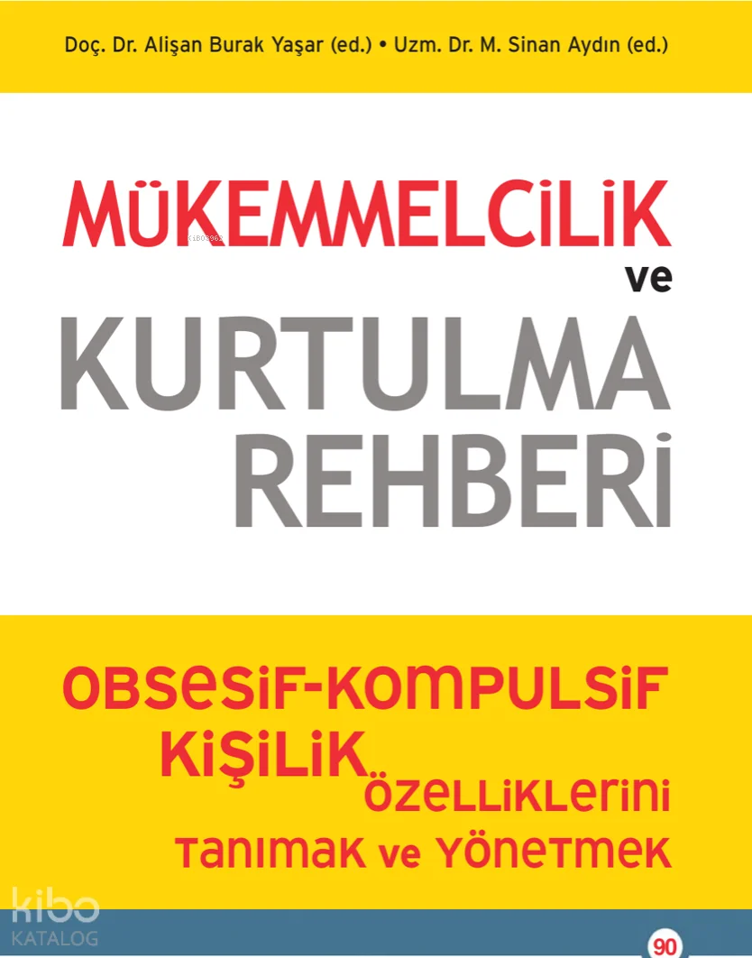 Mükemmelcilik ve Kurtulma Rehberi