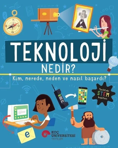 Teknoloji Nedir? Kim Nerede Neden ve Nasıl Başardı?