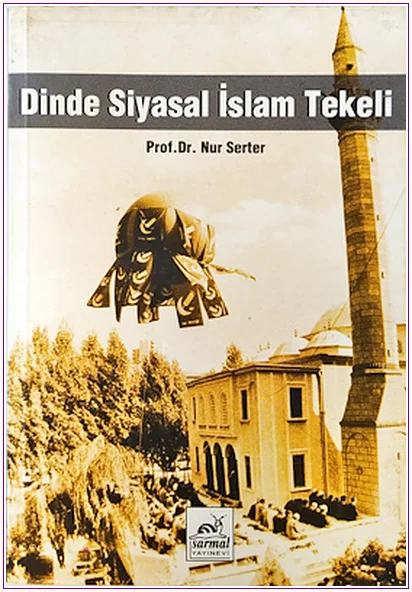 Dinde Siyasal İslam Tekeli -