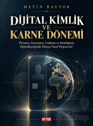Dijital Kimlik ve Karne Dönemi