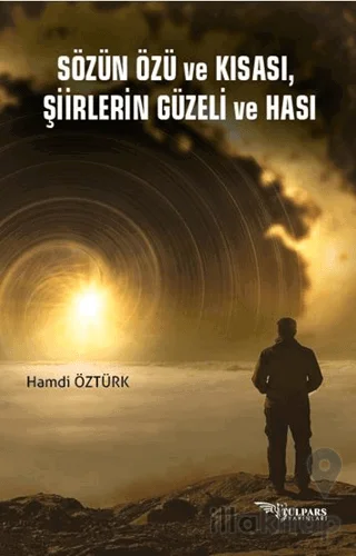 Sözün Özü ve Kısası, Şiirlerin Güzeli ve Hası