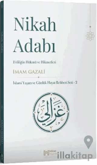 Nikah Adabı: Evliliğin Hüküm ve Hikmetleri