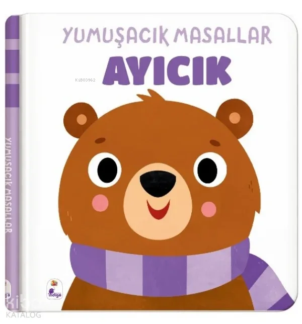 Yumuşacık Masallar - Ayıcık (Ciltli);Dokun - Hisset