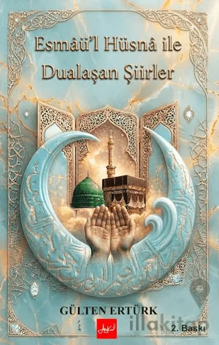 Esmaül Hüsna ile Dualaşan Şiirler
