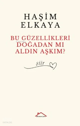 Bu Güzellikleri Doğadan mı Aldın Aşkım?