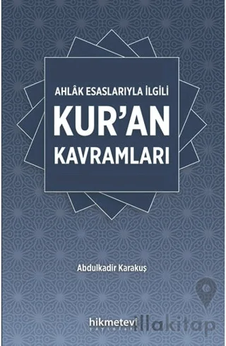Ahlak Esaslarıyla İlgili Kur'an Kavramları