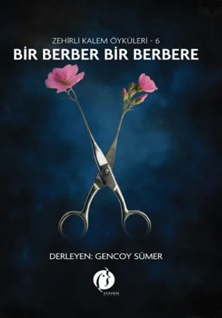 Bir Berber Bir Berbere - Zehirli Kalem Öyküleri 6