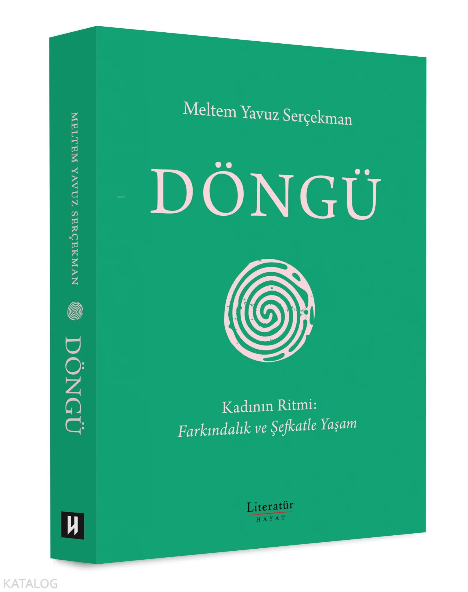 Döngü;Kadının Ritmi, Farkındalık ve Şefkatle Yaşam